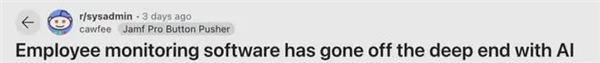 AI监控神器登场：打工人遭殃！打字慢、鼠标超30秒不动即触发警告